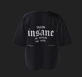 Train Insane Shirt